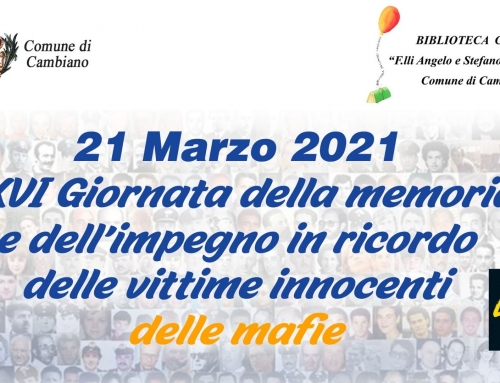 21 marzo 2021: XXVI Giornata della memoria e dell’impegno in ricordo delle vittime innocenti delle mafie.